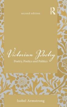 Victorian Poetry : Poetry, Poetics and Politics