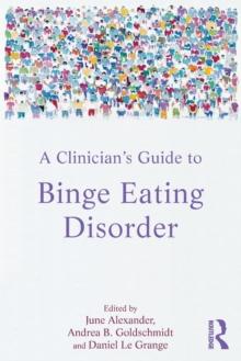 A Clinician's Guide to Binge Eating Disorder