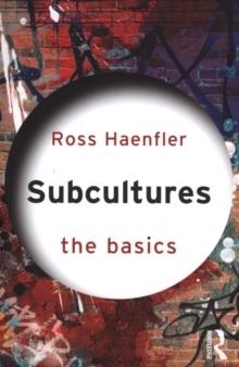 Subcultures: The Basics : The Basics