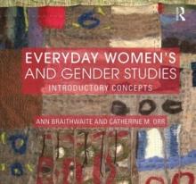 Everyday Women's and Gender Studies : Introductory Concepts