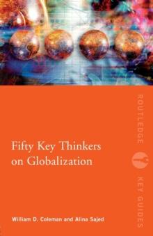 Fifty Key Thinkers on Globalization