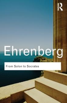 From Solon to Socrates : Greek History and Civilization During the 6th and 5th Centuries BC