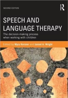 Speech And Language Therapy : The decision-making Process When Working With Children