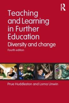 Teaching and Learning in Further Education : Diversity and change