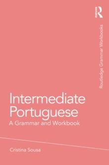 Intermediate Portuguese : A Grammar and Workbook