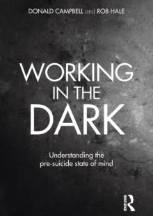 Working in the Dark : Understanding the pre-suicide state of mind