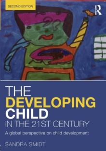 The Developing Child in the 21st Century : A global perspective on child development