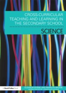 Cross Curricular Teaching And Learning In The Secondary School... Science