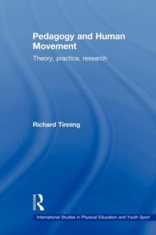 Pedagogy and Human Movement : Theory, Practice, Research