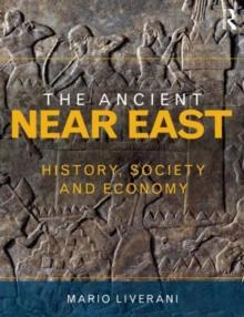 The Ancient Near East : History, Society and Economy