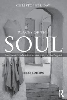 Places of the Soul : Architecture and environmental design as a healing art