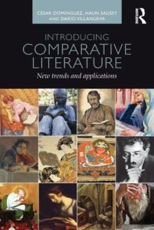 Introducing Comparative Literature : New Trends and Applications