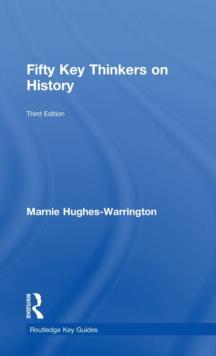 Fifty Key Thinkers on History