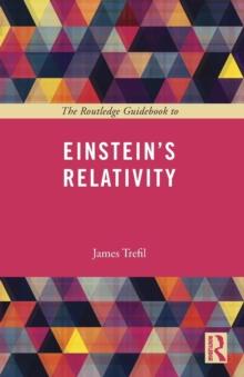 The Routledge Guidebook to Einstein's Relativity