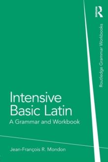 Intensive Basic Latin : A Grammar and Workbook