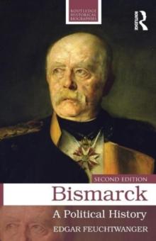 Bismarck : A Political History