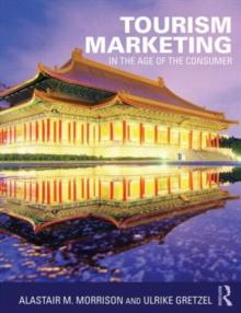 Tourism Marketing : In the Age of the Consumer