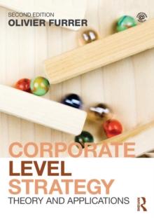 Corporate Level Strategy : Theory and Applications