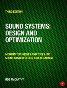 Sound Systems: Design and Optimization : Modern Techniques and Tools for Sound System Design and Alignment