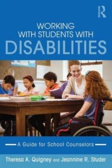 Working with Students with Disabilities : A Guide for Professional School Counselors