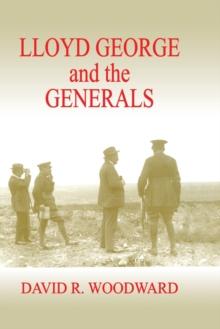 Lloyd George and the Generals