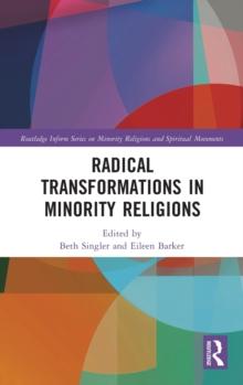 Radical Transformations in Minority Religions