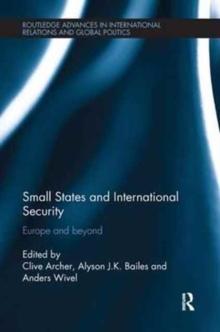 Small States and International Security : Europe and Beyond