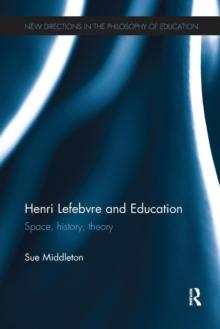 Henri Lefebvre And Education : Space, history, Theory