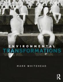 Environmental Transformations : A Geography of the Anthropocene