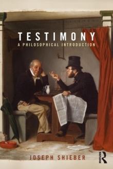 Testimony : A Philosophical Introduction