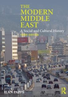 The Modern Middle East : A Social and Cultural History