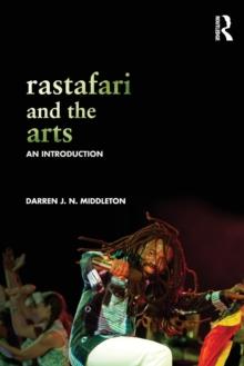 Rastafari and the Arts : An Introduction