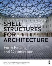 Shell Structures for Architecture : Form Finding and Optimization