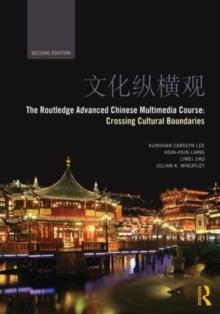 The Routledge Advanced Chinese Multimedia Course : Crossing Cultural Boundaries