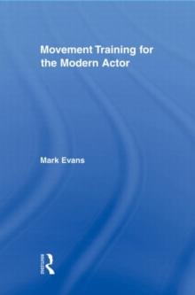 Movement Training For The Modern Actor