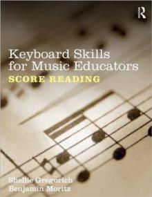 Keyboard Skills for Music Educators: Score Reading