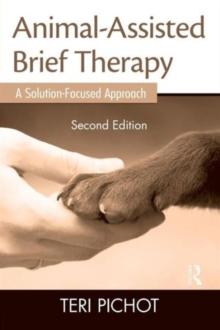 Animal-Assisted Brief Therapy : A Solution-Focused Approach