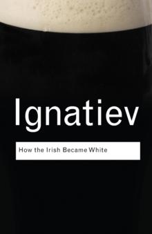 How the Irish Became White