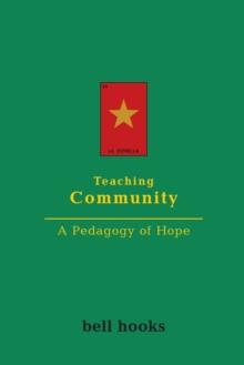 Teaching Community : A Pedagogy of Hope