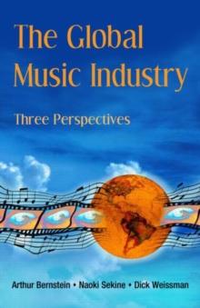 The Global Music Industry : Three Perspectives