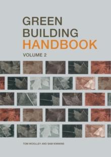 Green Building Handbook: Volume 2 : A Guide to Building Products and their Impact on the Environment