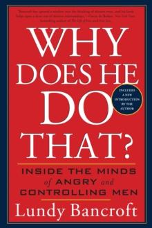 Why Does He Do That? : Inside the Minds of Angry and Controlling Men