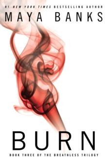 Burn : Book Three of the Breathless Trilogy