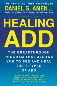 Healing Add : The Breakthrough Program That Allows You to See and Heal the 7 Types of Add