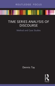 Time Series Analysis of Discourse : Method and Case Studies