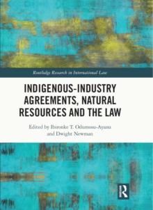 Indigenous-Industry Agreements, Natural Resources and the Law