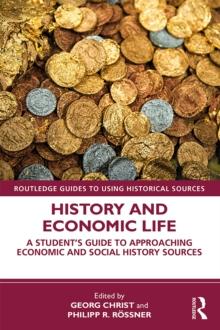 History and Economic Life : A Student's Guide to Approaching Economic and Social History Sources