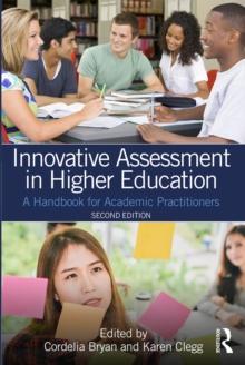 Innovative Assessment in Higher Education : A Handbook for Academic Practitioners