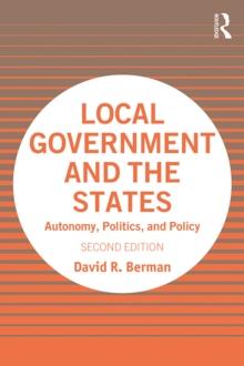 Local Government and the States : Autonomy, Politics, and Policy