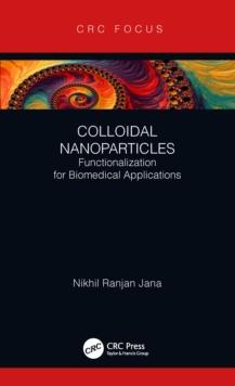 Colloidal Nanoparticles : Functionalization for Biomedical Applications